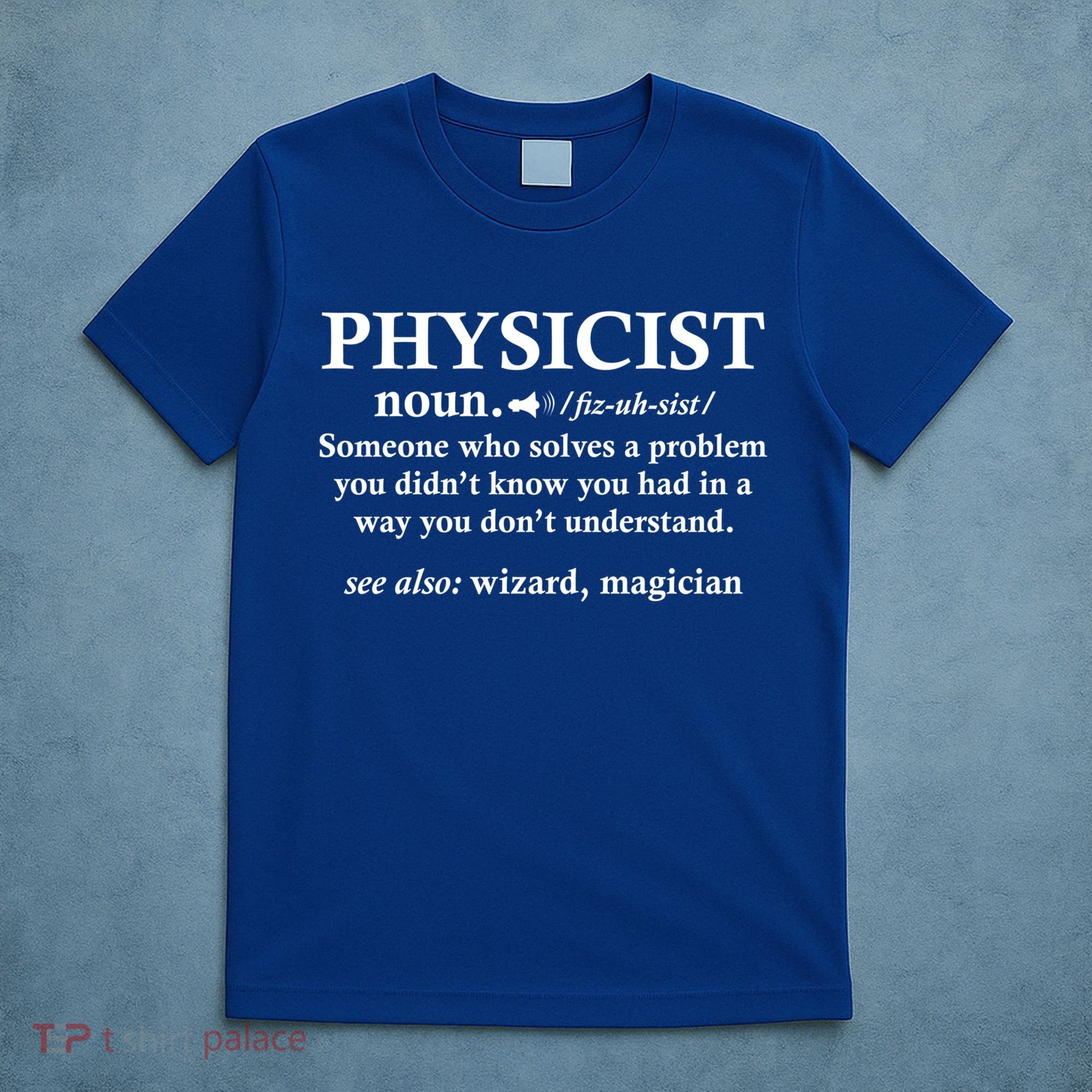 Physicist Definition Wizard Scientist Funny Physics Gift T-Shirt