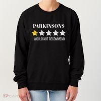 Parkinsons Disease Would Not Recommend Parkinsons Women's Sweatshirt thumb 0