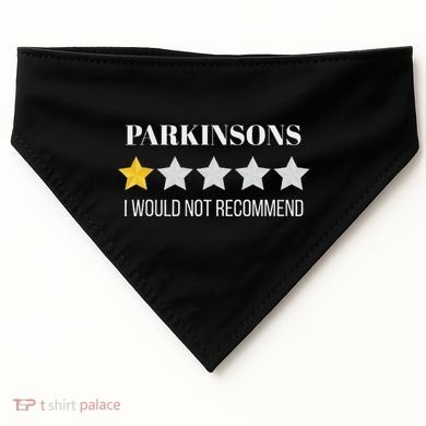 Parkinsons Disease Would Not Recommend Parkinsons USA-Made Doggie Bandana