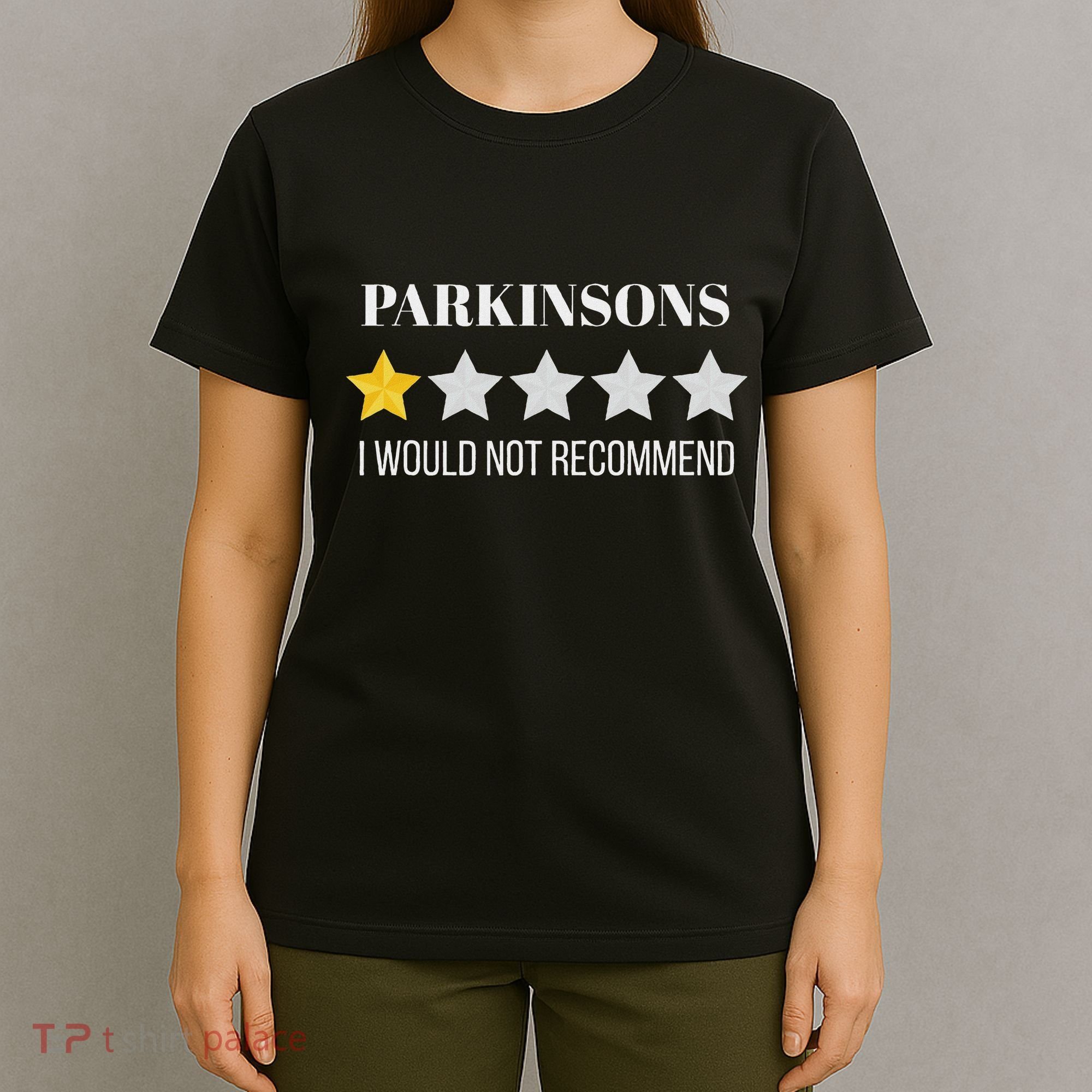 Parkinsons Disease Would Not Recommend Parkinsons T-Shirt