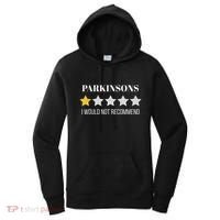 Parkinsons Disease Would Not Recommend Parkinsons Women's Hoodie thumb 0