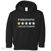 Parkinsons Disease Would Not Recommend Parkinsons Toddler Hoodie thumb 0