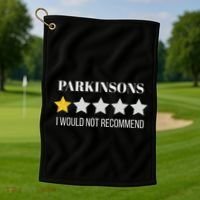 Parkinsons Disease Would Not Recommend Parkinsons Golf Towel thumb 1