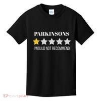 Parkinsons Disease Would Not Recommend Parkinsons Kids T-Shirt thumb 0