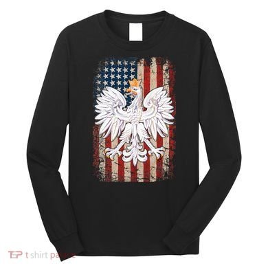 Polish Eagle American Flag Pride Poland Long Sleeve Shirt