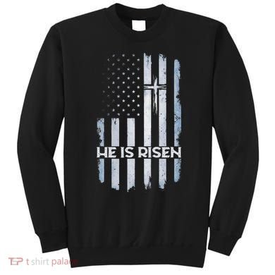 Patriotic Easter American Flag He Is Risen Easter Sweatshirt