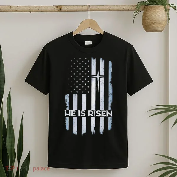 Patriotic Easter American Flag He Is Risen Easter T-Shirt