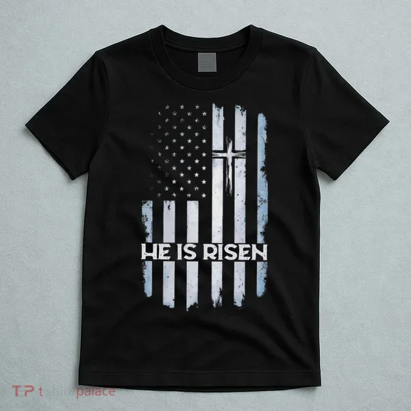 Patriotic Easter American Flag He Is Risen Easter T-Shirt
