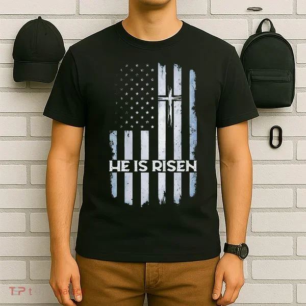 Patriotic Easter American Flag He Is Risen Easter T-Shirt