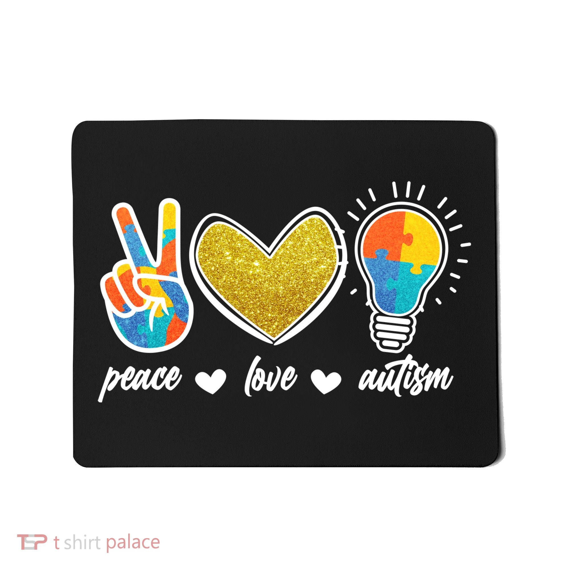 Peace Love & Autism Autism Awareness Month Mousepad