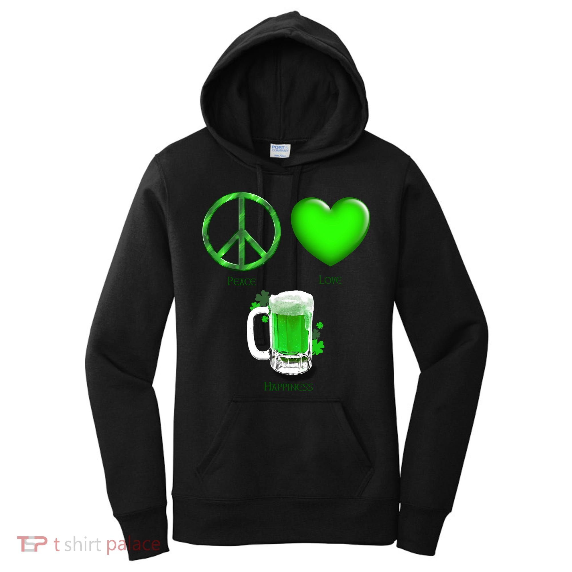 Peace Love Beer - Happiness Irish St. Patrick's Day Women's Hoodie