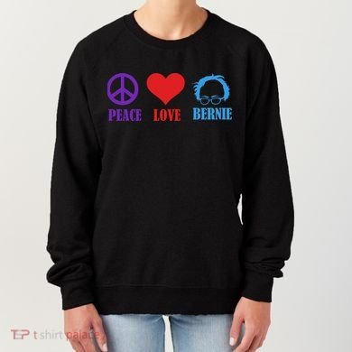 Peace Love Bernie Sanders 2020 Women's Sweatshirt