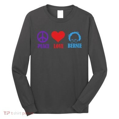 Peace Love Bernie Sanders 2020 Long Sleeve Shirt