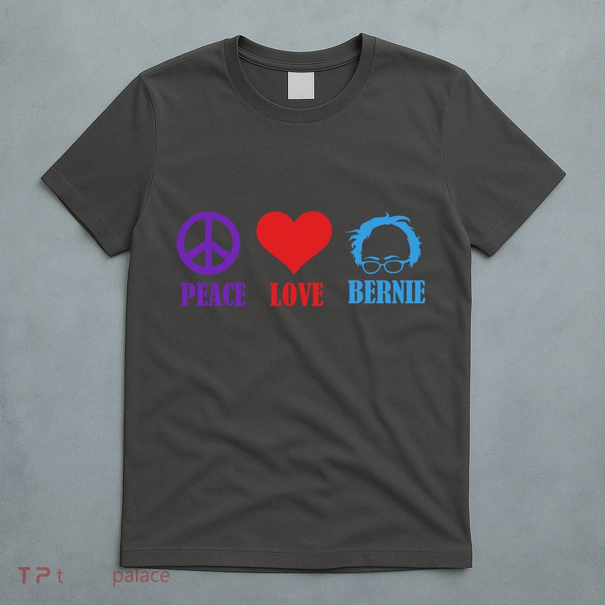 Peace Love Bernie Sanders 2020 T-Shirt