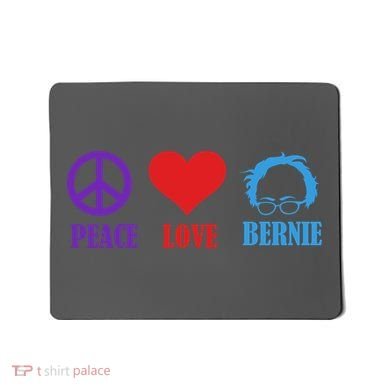 Peace Love Bernie Sanders 2020 Mousepad