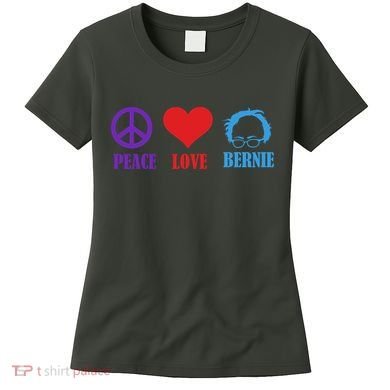 Peace Love Bernie Sanders 2020 Women's T-Shirt