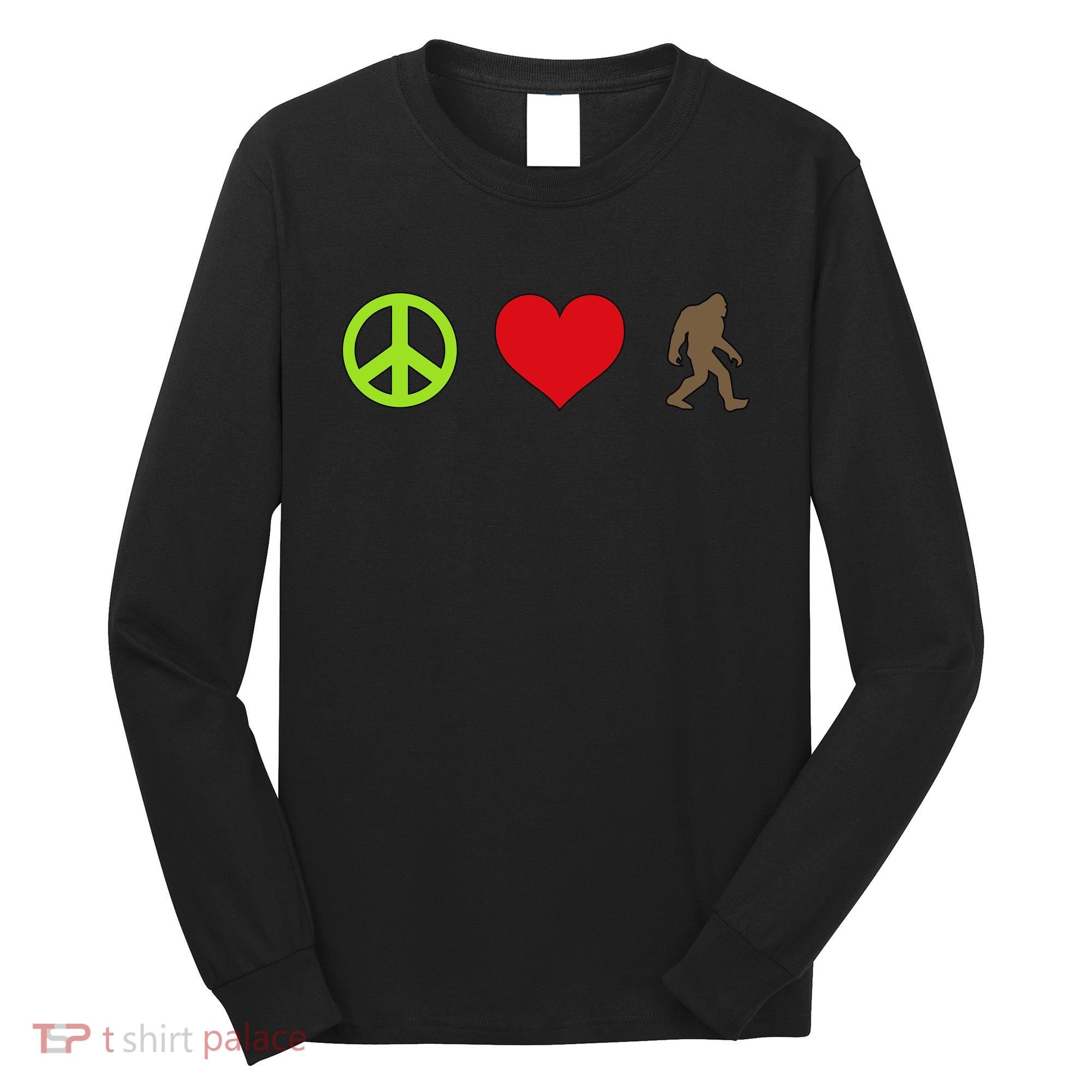 Peace Love Bigfoot  Long Sleeve Shirt