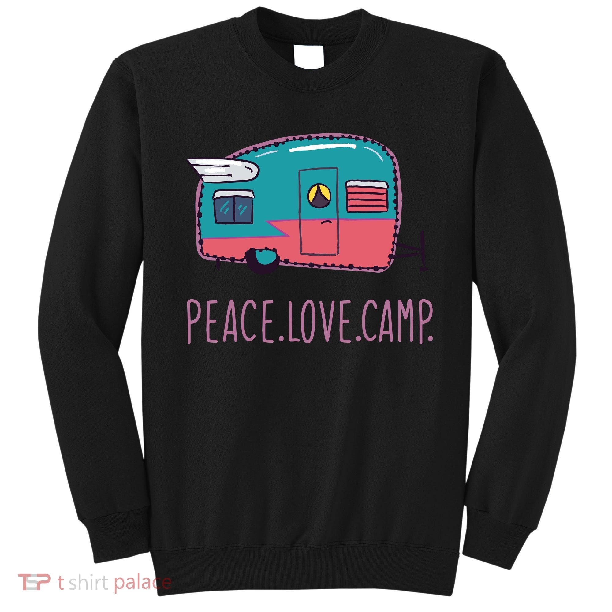 Peace Love Camp Sweatshirt