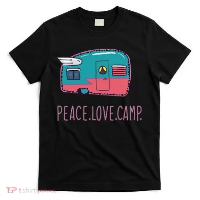 Peace Love Camp T-Shirt