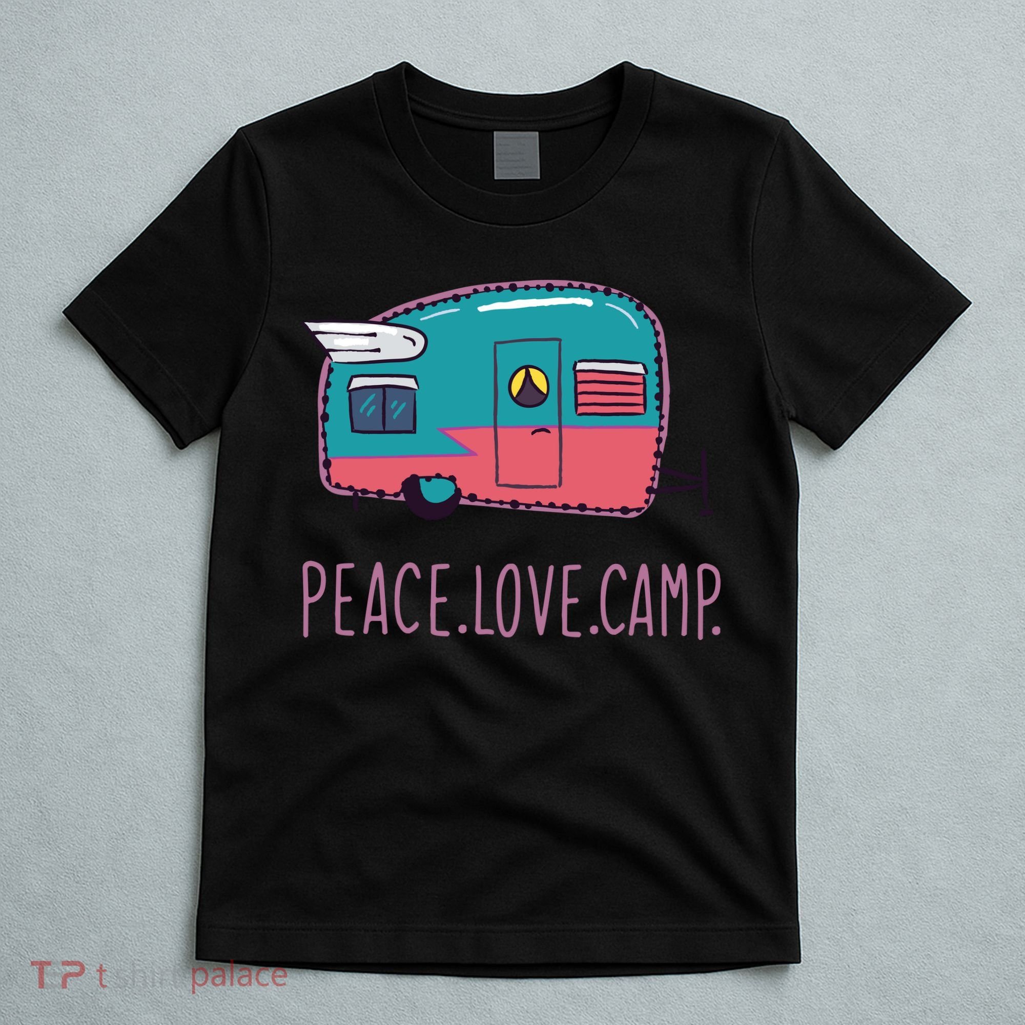 Peace Love Camp T-Shirt