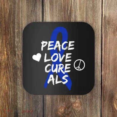 Peace Love Cure ALS Awareness Coaster