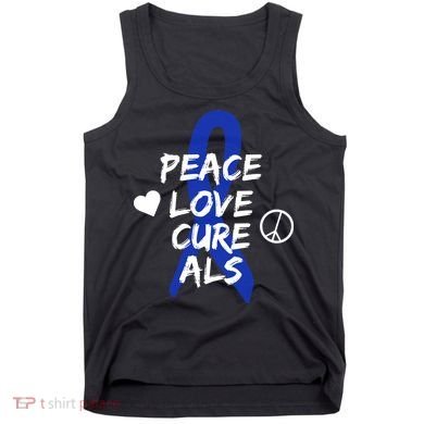 Peace Love Cure ALS Awareness Tank Top