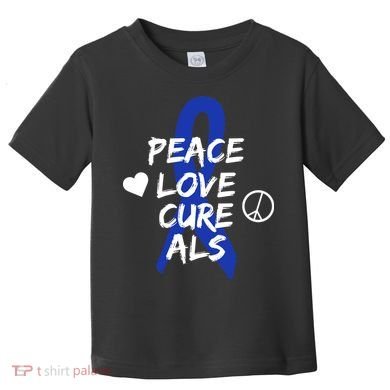 Peace Love Cure ALS Awareness Toddler T-Shirt