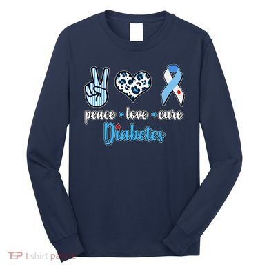 Peace Love Cure Diabetes Long Sleeve Shirt