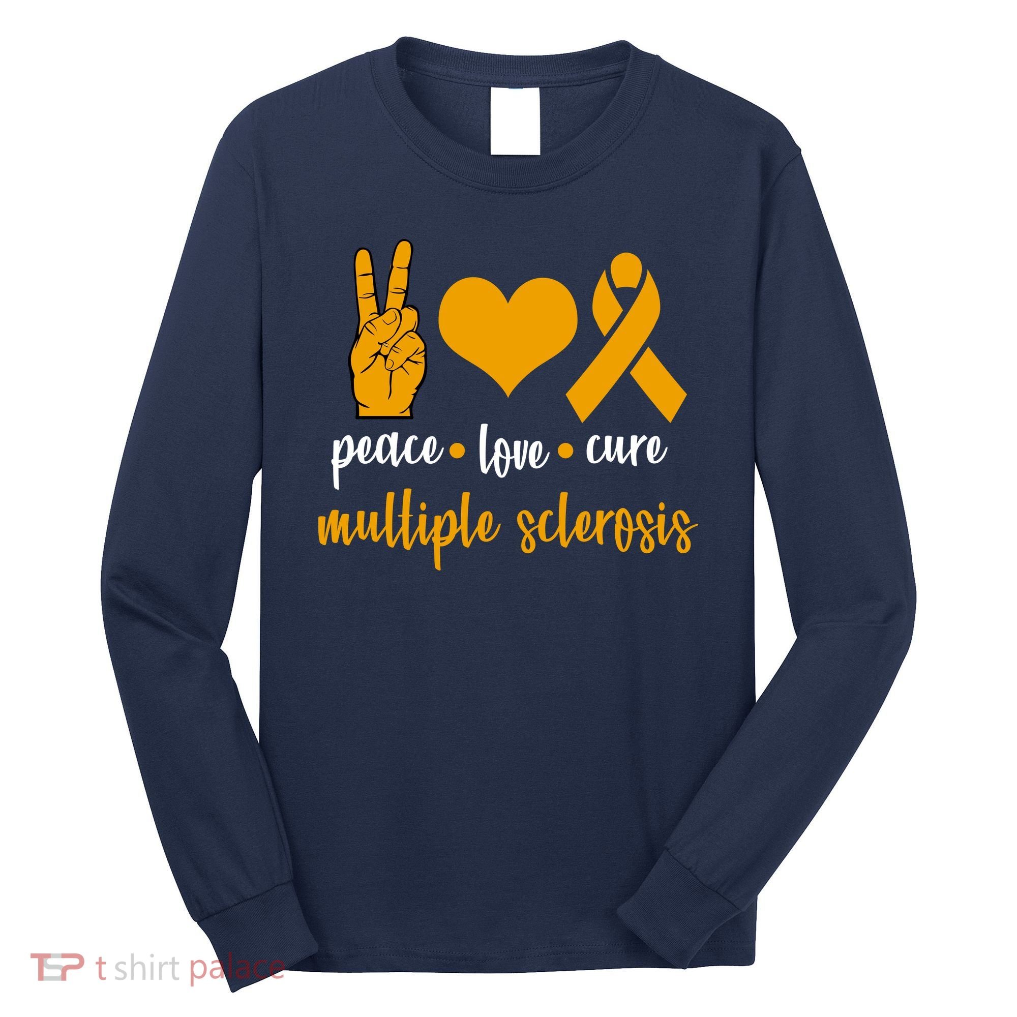 Peace Love Cure Multiple Sclerosis Long Sleeve Shirt