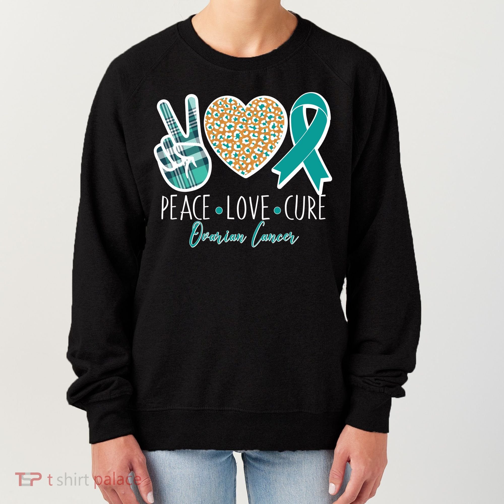 Peace Love Cure Ovarian Cancer Awareness Women's Sweatshirt