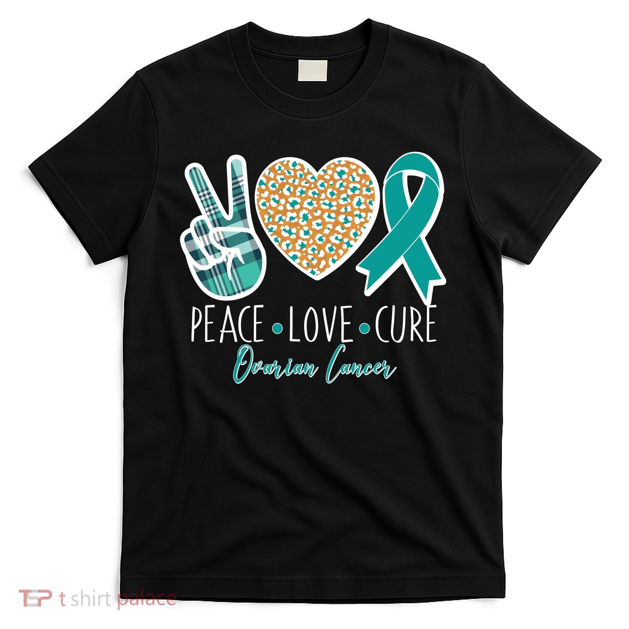 Peace Love Cure Ovarian Cancer Awareness T-Shirt
