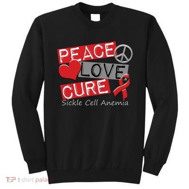 Peace Love Cure Sickle Cell Anemia Sweatshirt