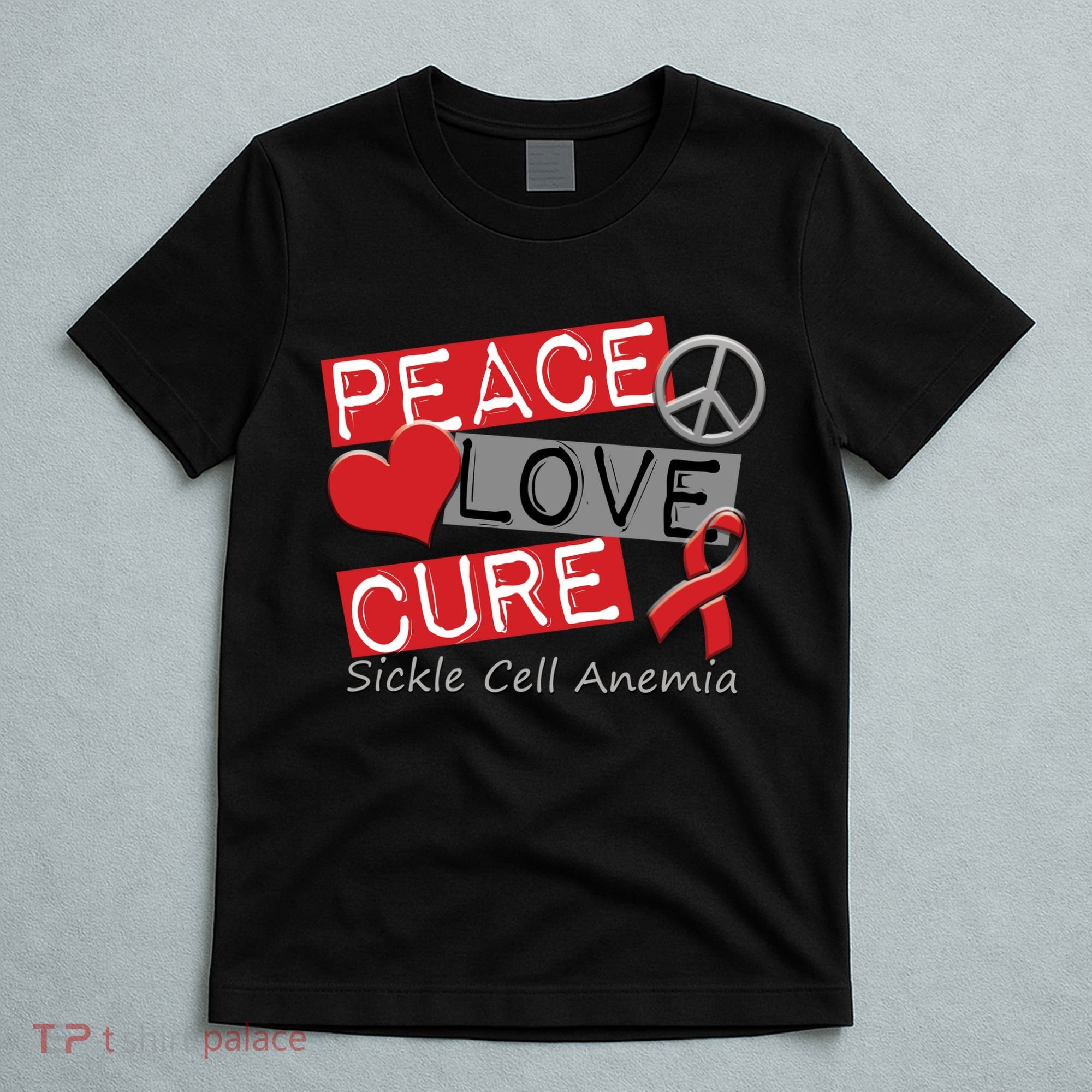 Peace Love Cure Sickle Cell Anemia T-Shirt