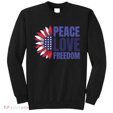 Peace Love Freedom Sweatshirt