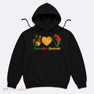 Peace Love Juneteenth June 19 1865 Hoodie