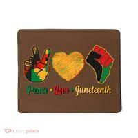 Peace Love Juneteenth June 19 1865 Mousepad thumb 0