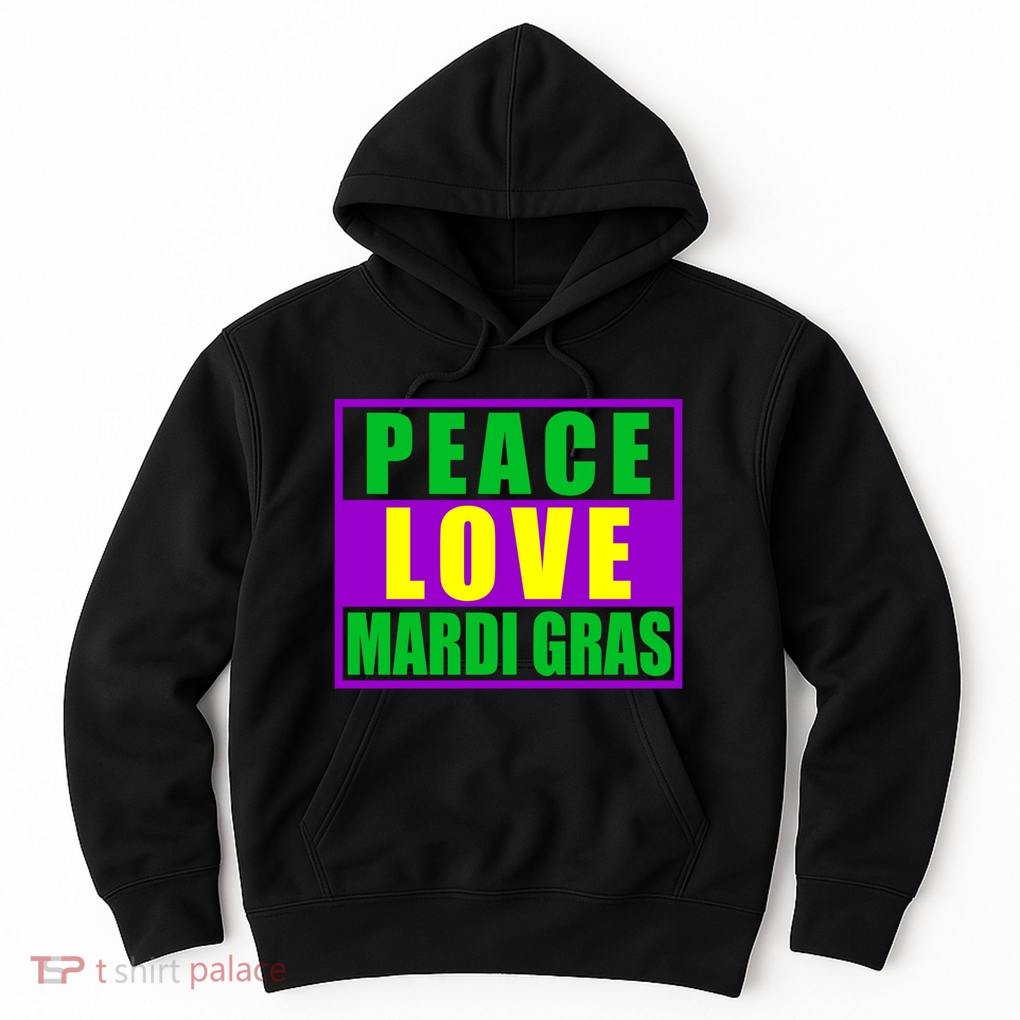 Peace Love Mardi Gras New Orleans Hoodie