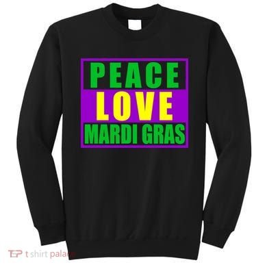 Peace Love Mardi Gras New Orleans Sweatshirt