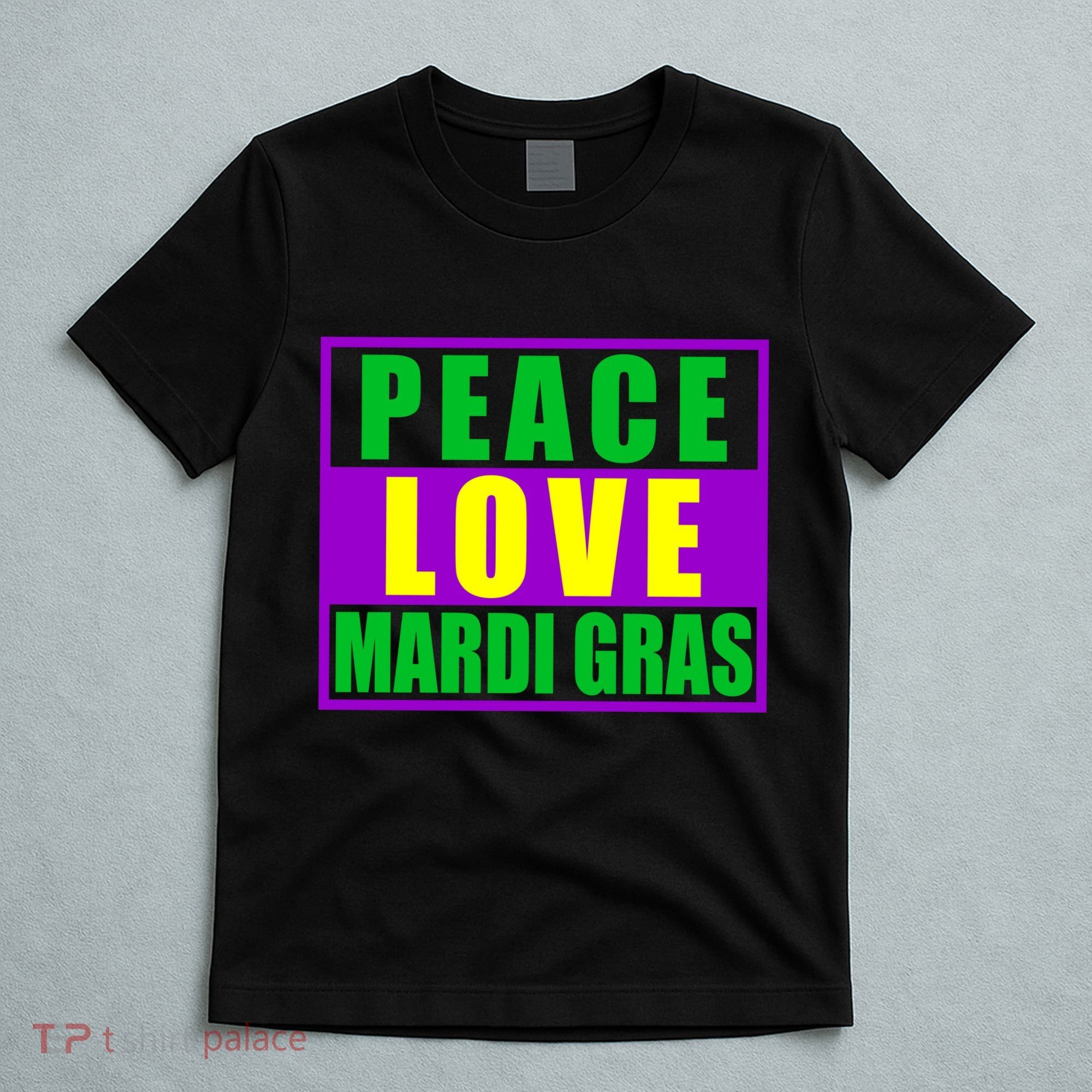 Peace Love Mardi Gras New Orleans T-Shirt