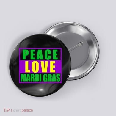 Peace Love Mardi Gras New Orleans Button