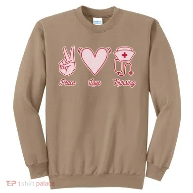 Peace Love Nursing Sweatshirt
