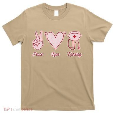 Peace Love Nursing T-Shirt