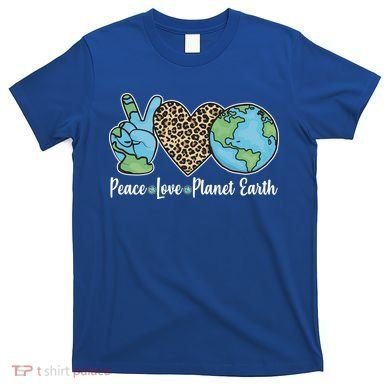 Peace Love Planet Earth Celebrate Earth Day T-Shirt