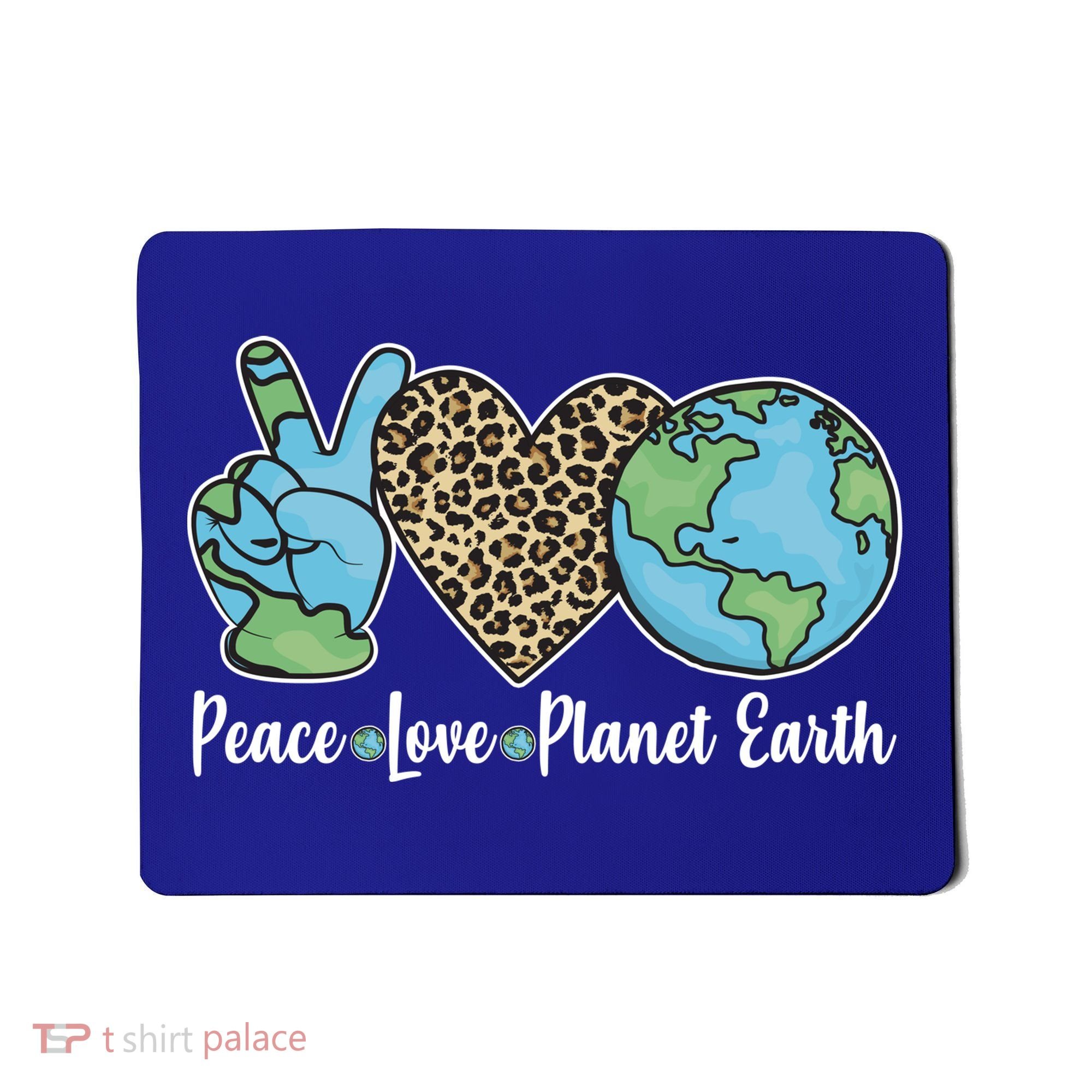 Peace Love Planet Earth Celebrate Earth Day Mousepad