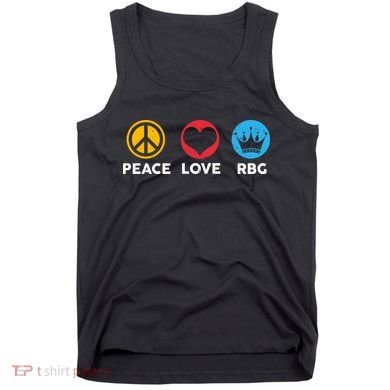 Peace Love RBG Ruth Bader Ginsburg Tribute Tank Top