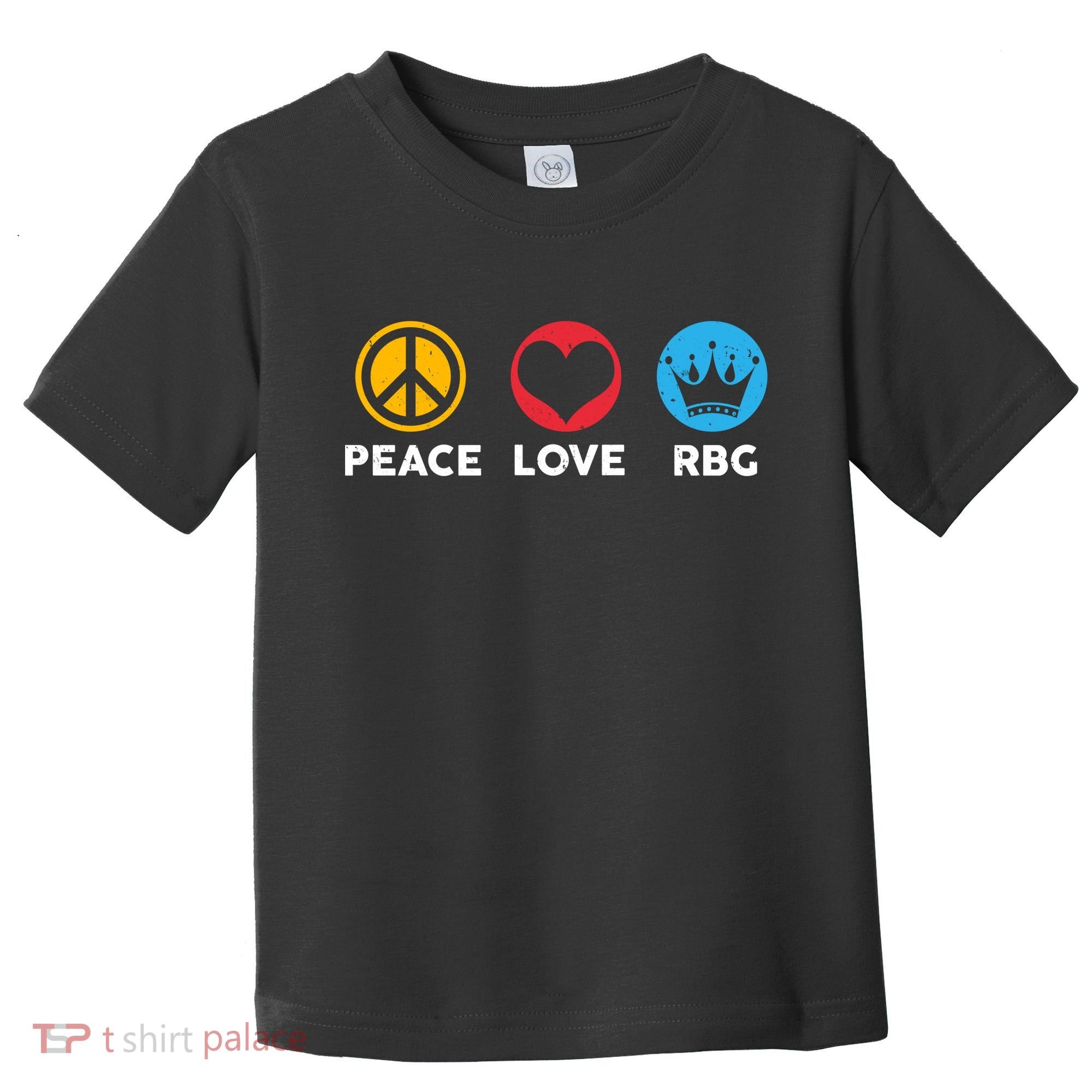 Peace Love RBG Ruth Bader Ginsburg Tribute Toddler T-Shirt