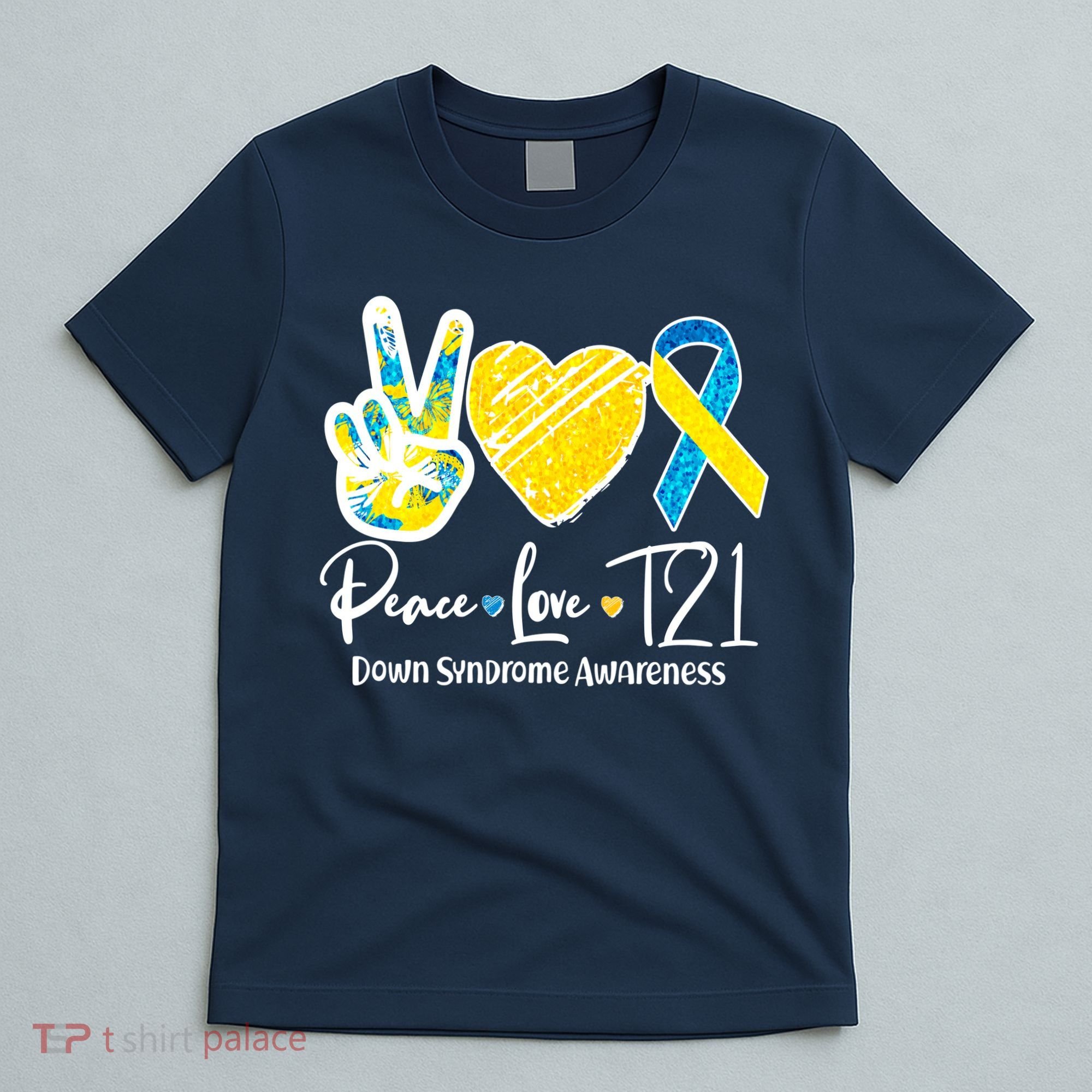 Peace Love T21 Down Syndrome Awareness T-Shirt