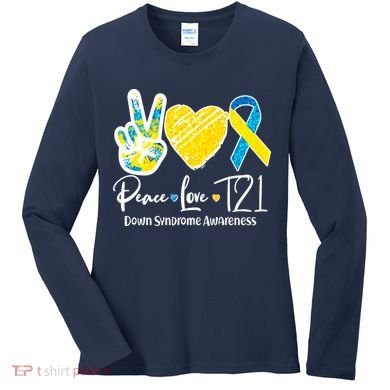 Peace Love T21 Down Syndrome Awareness Women's Long Sleeve Shirt