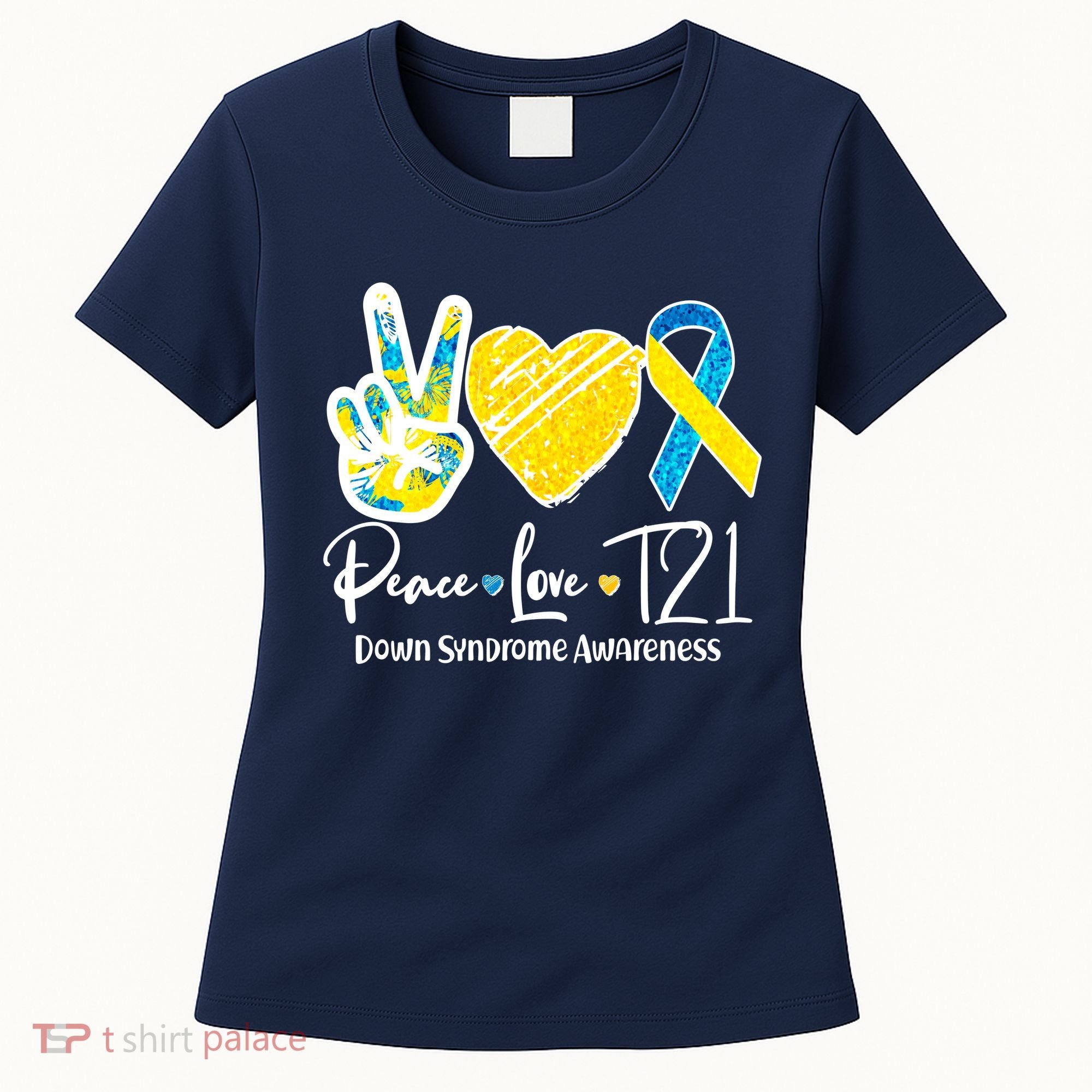Peace Love T21 Down Syndrome Awareness Women's T-Shirt