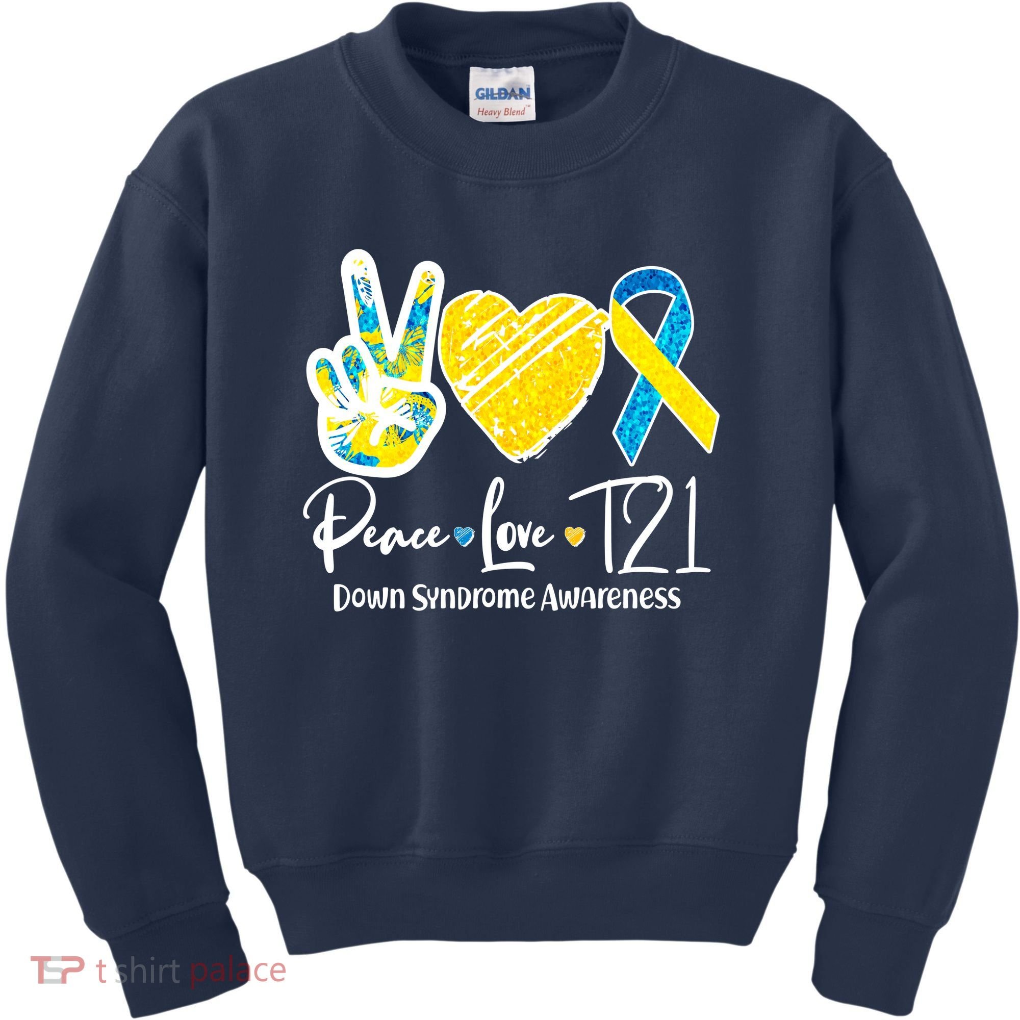 Peace Love T21 Down Syndrome Awareness Kids Sweatshirt